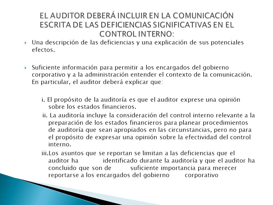 EL AUDITOR DEBERÁ INCLUIR EN LA COMUNICACIÓN ESCRITA DE LAS DEFICIENCIAS SIGNIFICATIVAS EN EL CONTROL INTERNO: