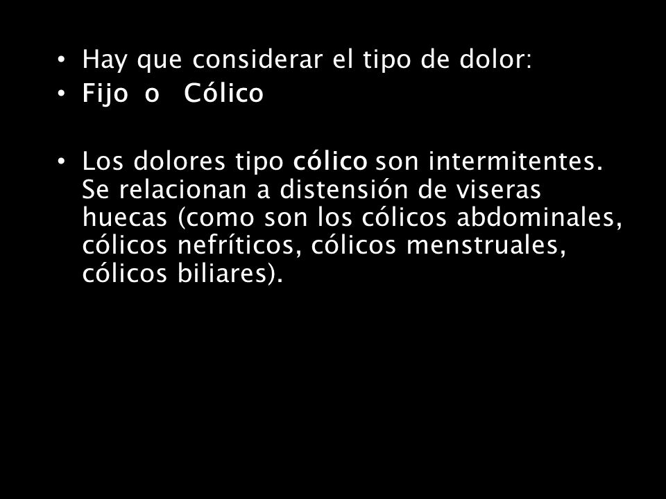 Hay que considerar el tipo de dolor: