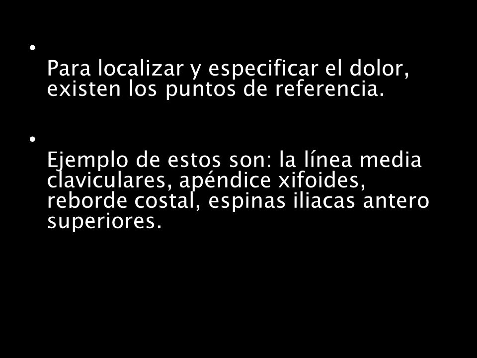 Para localizar y especificar el dolor, existen los puntos de referencia.