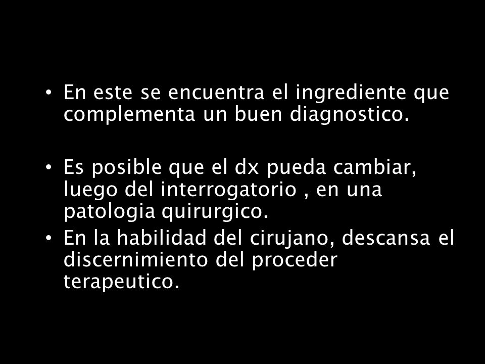 En este se encuentra el ingrediente que complementa un buen diagnostico.