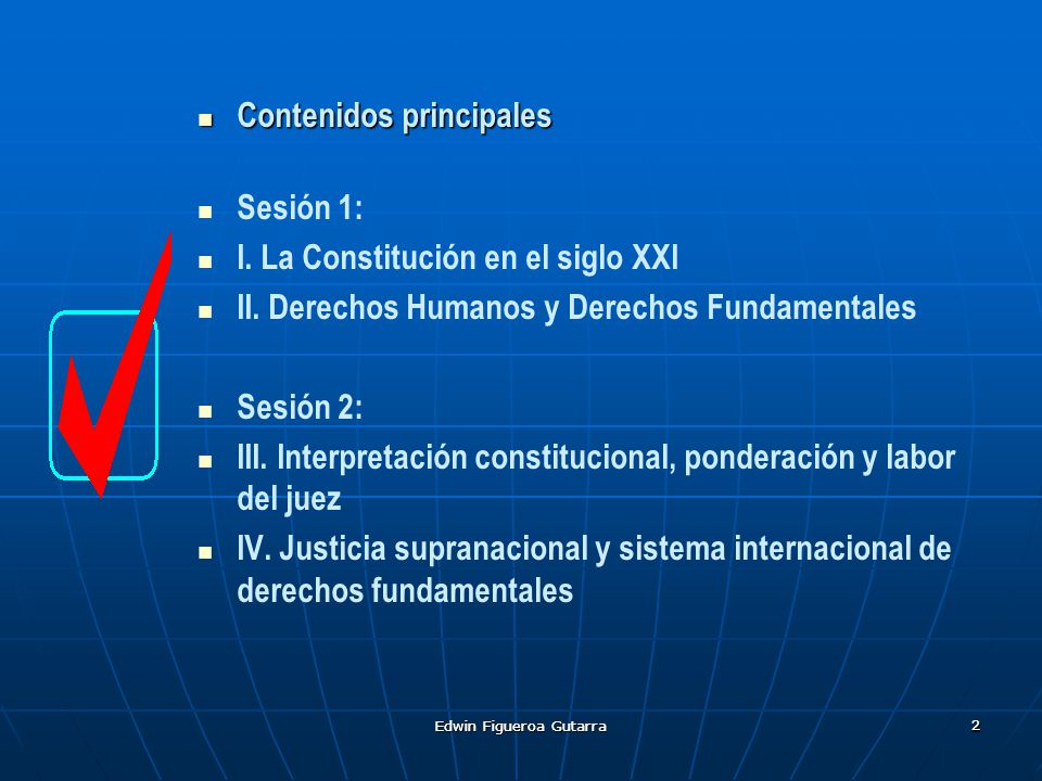 Contenidos principales Sesión 1: I. La Constitución en el siglo XXI