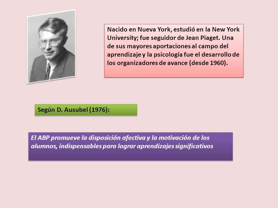 Nacido en Nueva York, estudió en la New York University; fue seguidor de Jean Piaget. Una de sus mayores aportaciones al campo del aprendizaje y la psicología fue el desarrollo de los organizadores de avance (desde 1960).