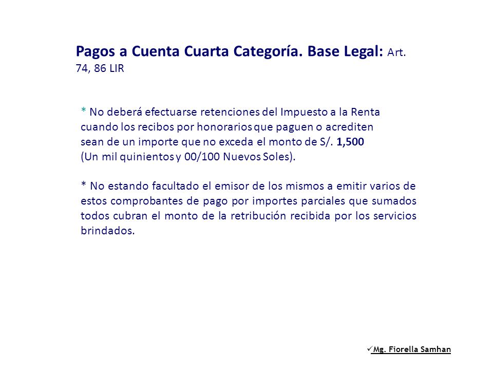 Pagos a Cuenta Cuarta Categoría. Base Legal: Art. 74, 86 LIR