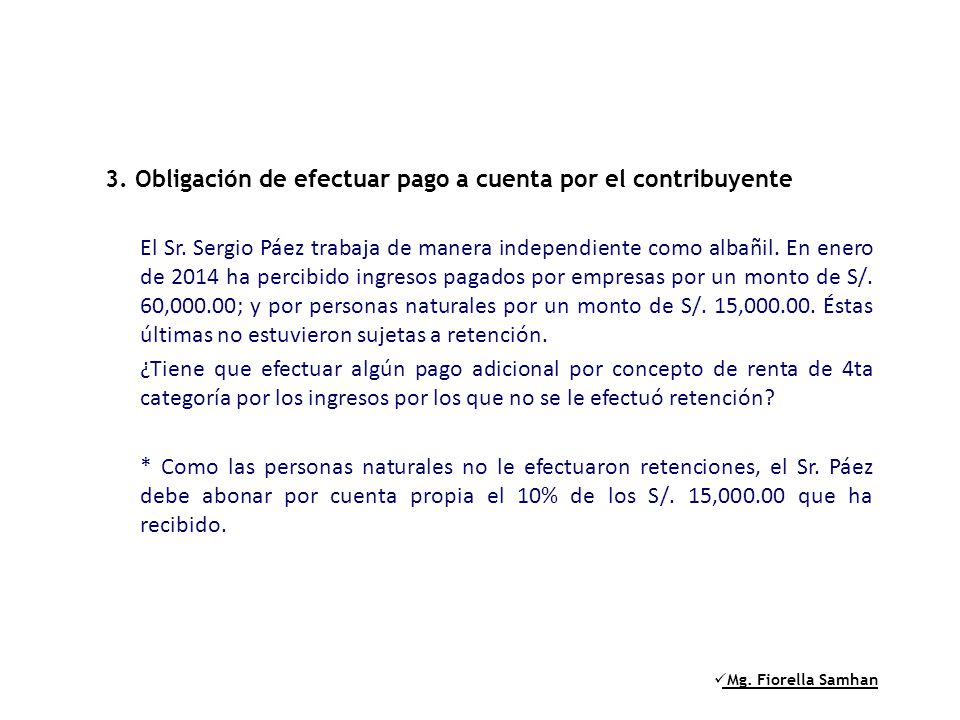3. Obligación de efectuar pago a cuenta por el contribuyente
