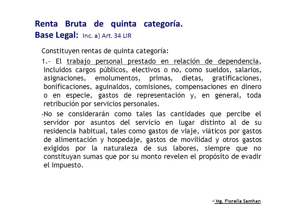 Renta Bruta de quinta categoría. Base Legal: Inc. a) Art. 34 LIR