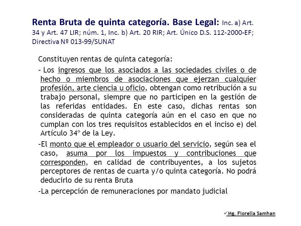 Renta Bruta de quinta categoría. Base Legal: Inc. a) Art. 34 y Art