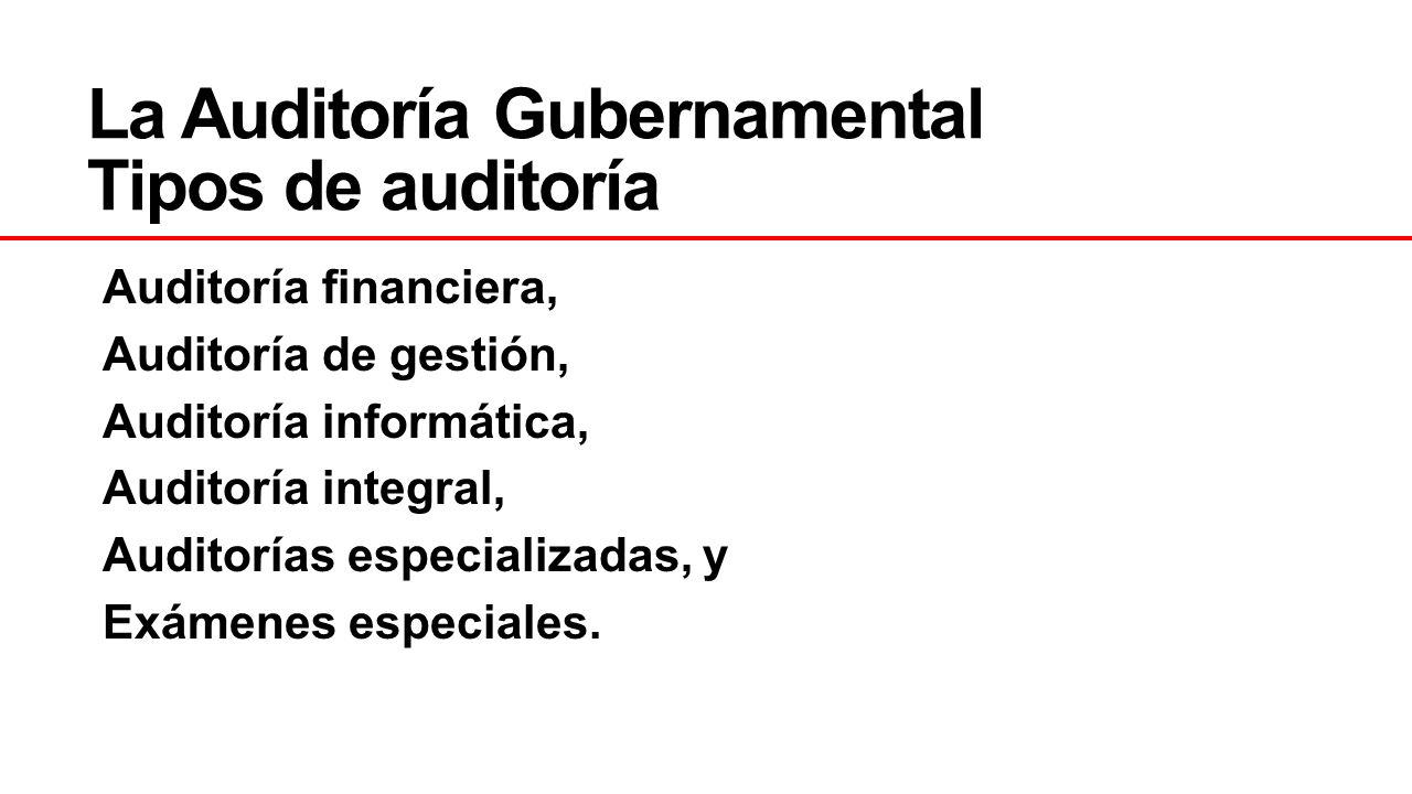 La Auditoría Gubernamental Tipos de auditoría