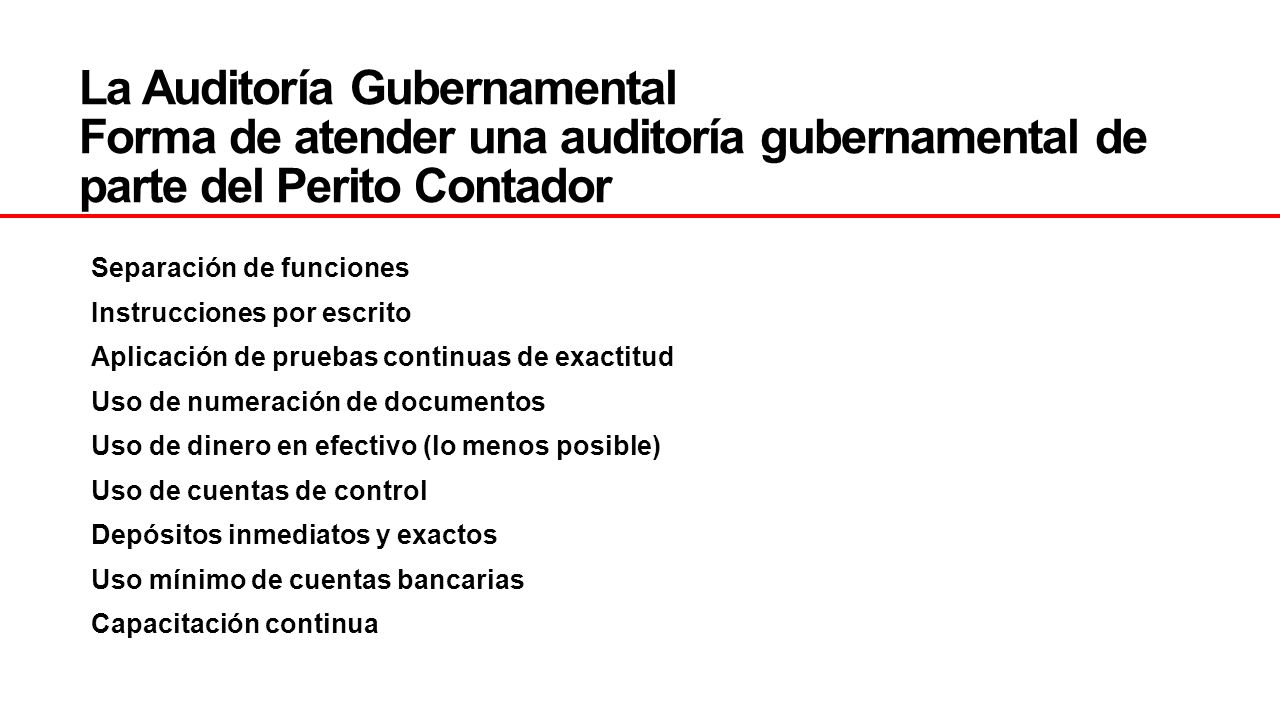 La Auditoría Gubernamental Forma de atender una auditoría gubernamental de parte del Perito Contador
