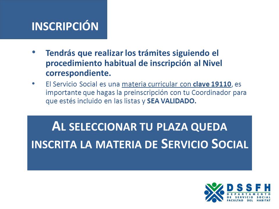 Al seleccionar tu plaza queda inscrita la materia de Servicio Social