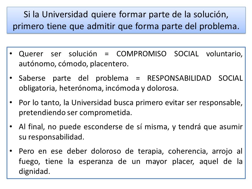 Si la Universidad quiere formar parte de la solución,