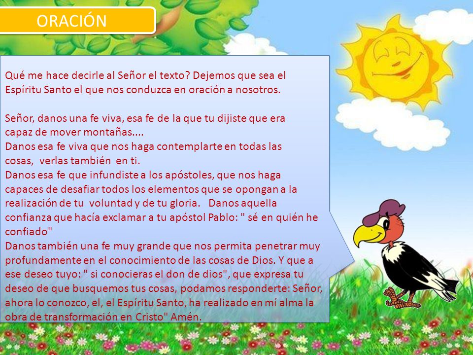 ORACIÓN Qué me hace decirle al Señor el texto Dejemos que sea el Espíritu Santo el que nos conduzca en oración a nosotros.