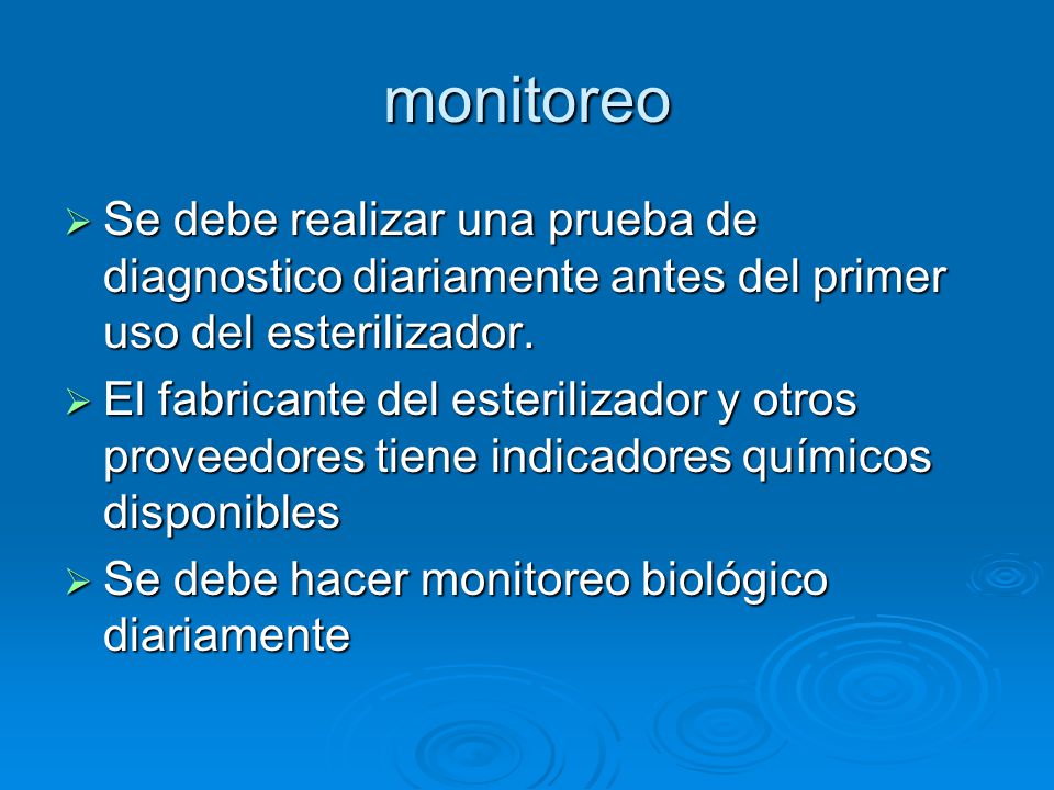 monitoreo Se debe realizar una prueba de diagnostico diariamente antes del primer uso del esterilizador.