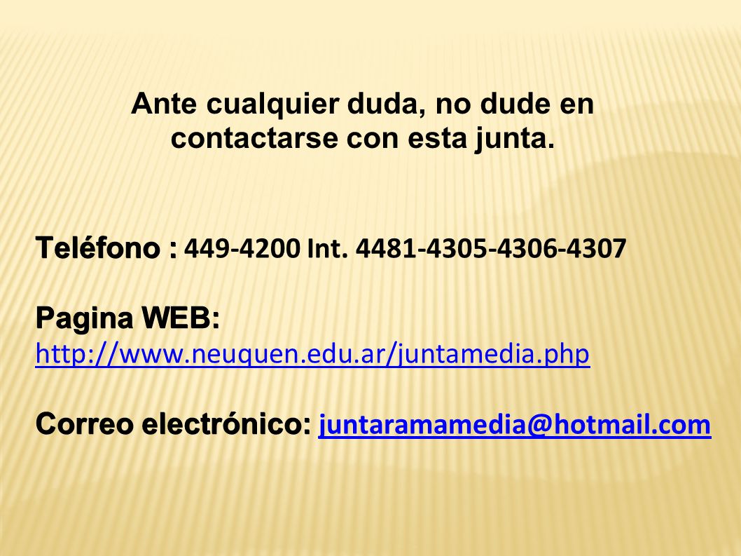 Ante cualquier duda, no dude en contactarse con esta junta.