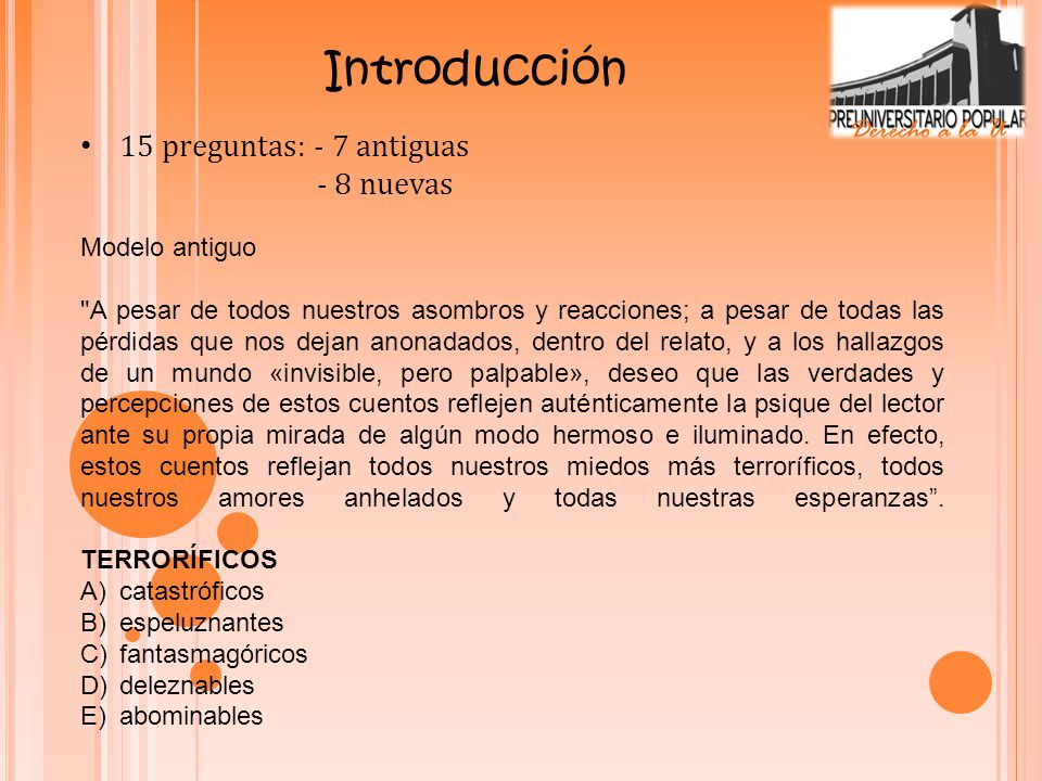 Introducción 15 preguntas: - 7 antiguas - 8 nuevas Modelo antiguo