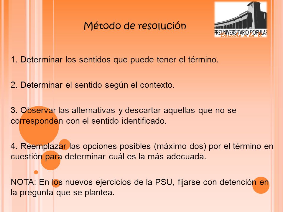 Método de resolución 1. Determinar los sentidos que puede tener el término. 2. Determinar el sentido según el contexto.