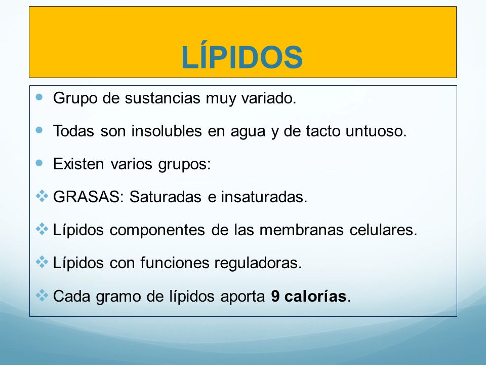 LÍPIDOS Grupo de sustancias muy variado.
