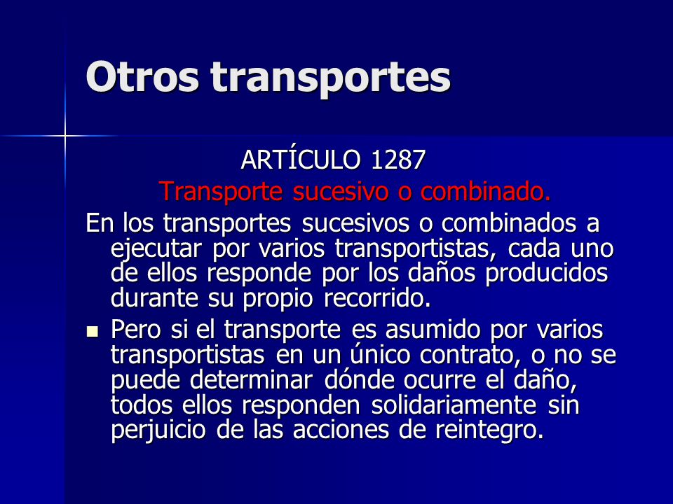 Otros transportes ARTÍCULO 1287 Transporte sucesivo o combinado.