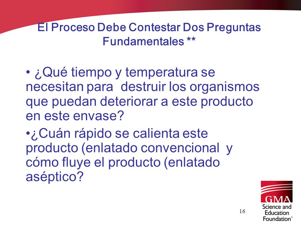 El Proceso Debe Contestar Dos Preguntas Fundamentales **