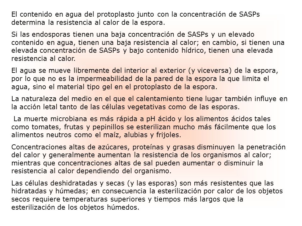 El contenido en agua del protoplasto junto con la concentración de SASPs determina la resistencia al calor de la espora.