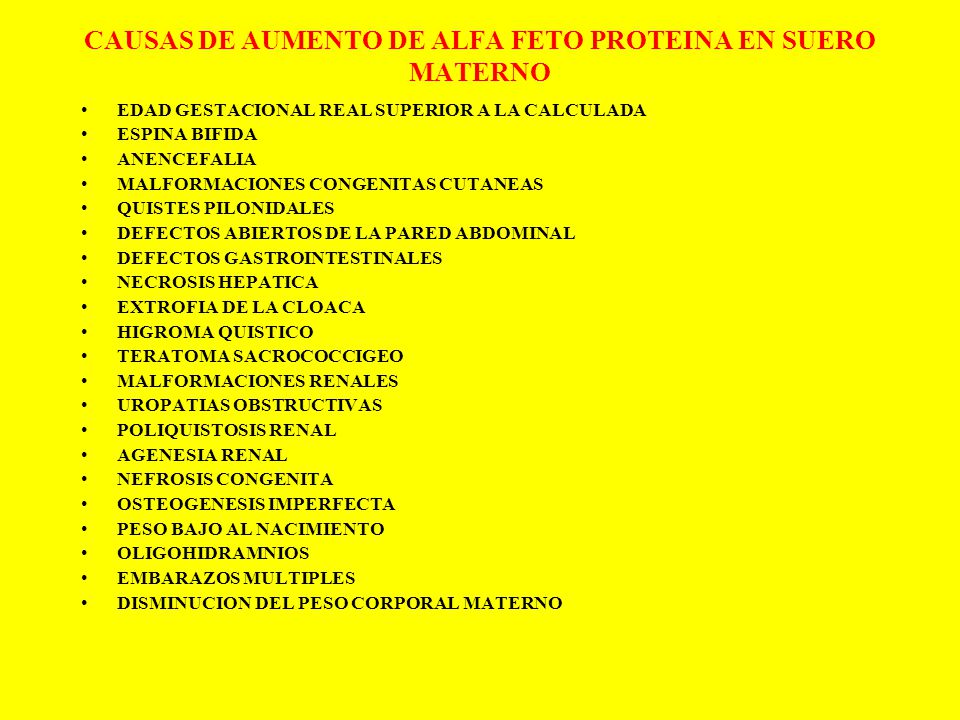 CAUSAS DE AUMENTO DE ALFA FETO PROTEINA EN SUERO MATERNO