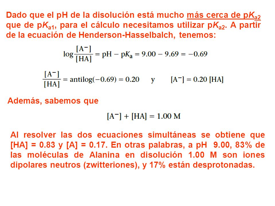 Dado que el pH de la disolución está mucho más cerca de pKa2 que de pKa1, para el cálculo necesitamos utilizar pKa2. A partir de la ecuación de Henderson-Hasselbalch, tenemos: