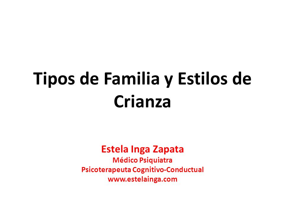 Tipos de Familia y Estilos de Crianza
