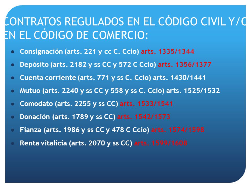 CONTRATOS REGULADOS EN EL CÓDIGO CIVIL Y/O EN EL CÓDIGO DE COMERCIO: