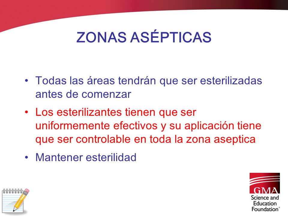 ZONAS ASÉPTICAS Todas las áreas tendrán que ser esterilizadas antes de comenzar.