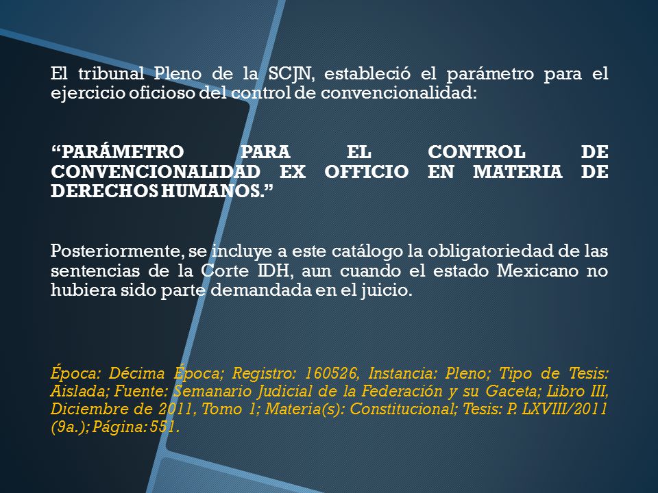 El tribunal Pleno de la SCJN, estableció el parámetro para el ejercicio oficioso del control de convencionalidad:
