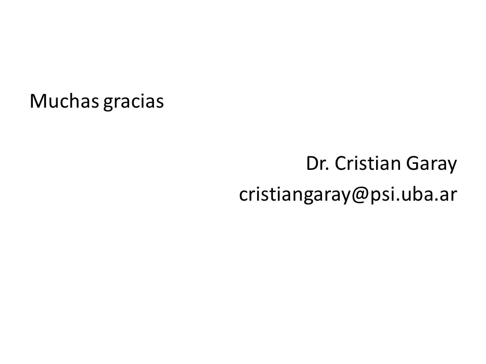 Muchas gracias Dr. Cristian Garay