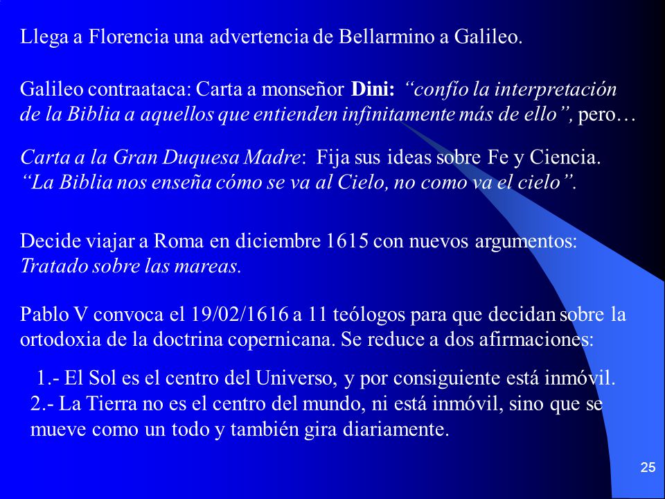 1.- El Sol es el centro del Universo, y por consiguiente está inmóvil.