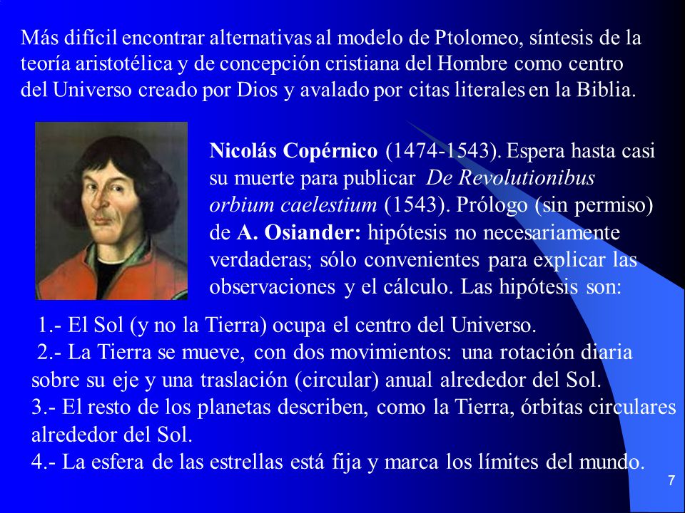 1.- El Sol (y no la Tierra) ocupa el centro del Universo.