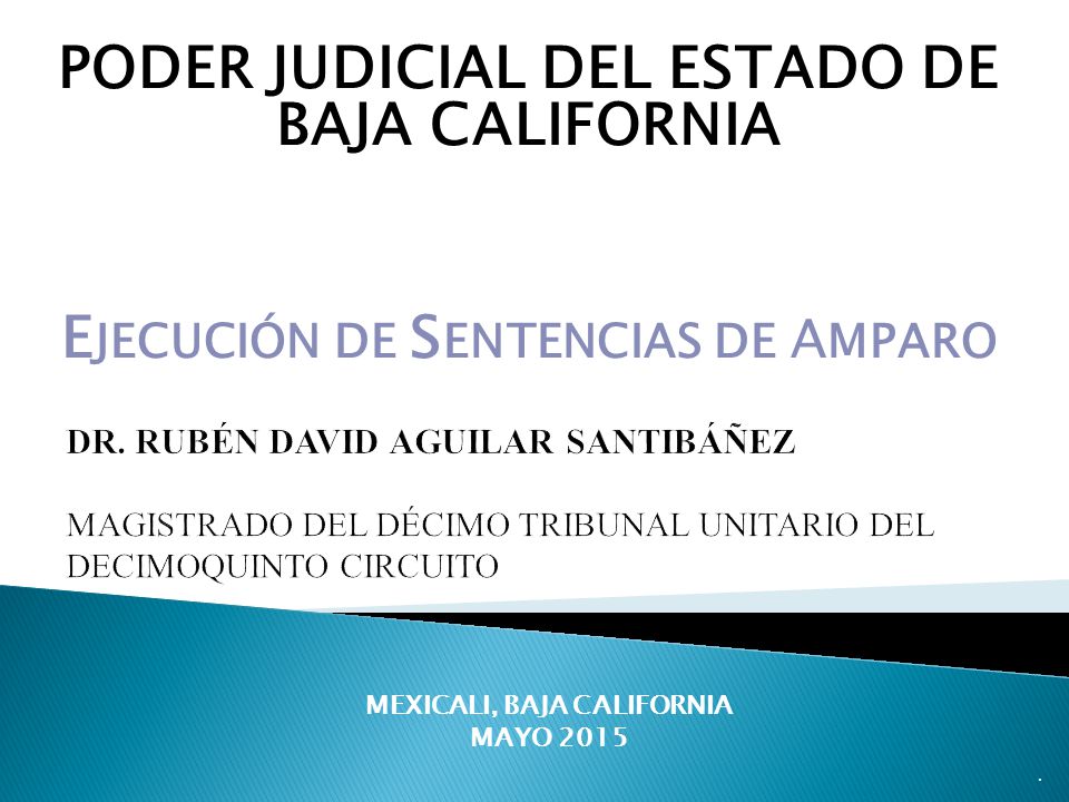 PODER JUDICIAL DEL ESTADO DE BAJA CALIFORNIA MEXICALI, BAJA CALIFORNIA