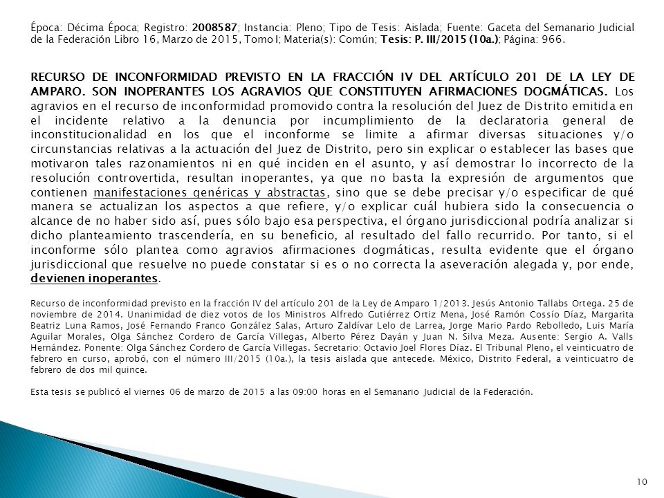 Época: Décima Época; Registro: ; Instancia: Pleno; Tipo de Tesis: Aislada; Fuente: Gaceta del Semanario Judicial de la Federación Libro 16, Marzo de 2015, Tomo I; Materia(s): Común; Tesis: P. III/2015 (10a.); Página: 966.