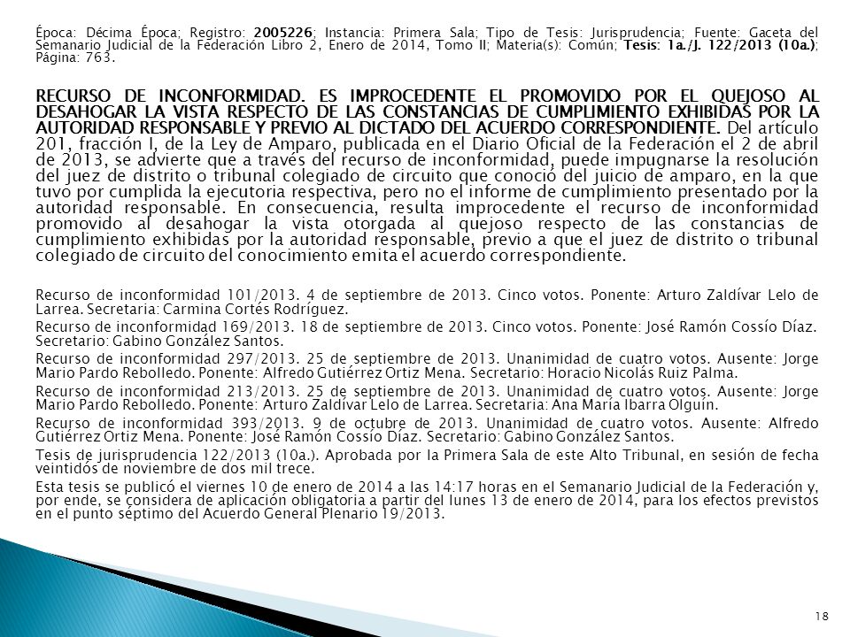 Época: Décima Época; Registro: ; Instancia: Primera Sala; Tipo de Tesis: Jurisprudencia; Fuente: Gaceta del Semanario Judicial de la Federación Libro 2, Enero de 2014, Tomo II; Materia(s): Común; Tesis: 1a./J. 122/2013 (10a.); Página: 763.