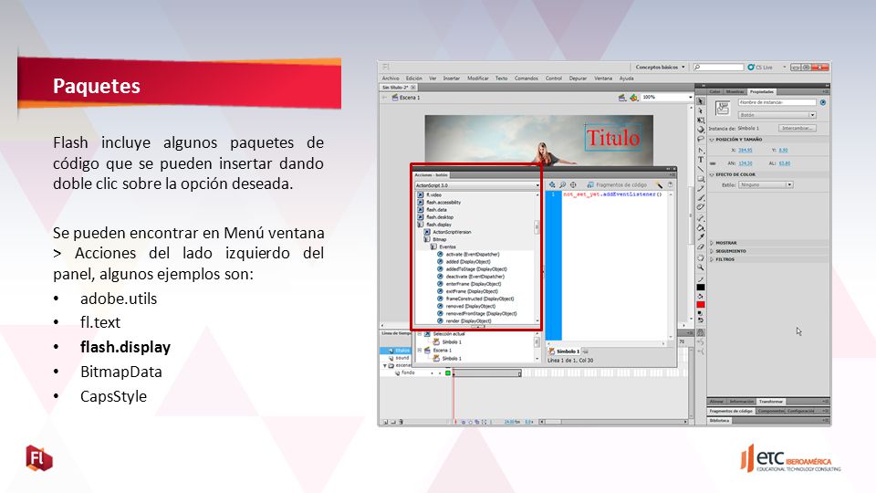 Paquetes Flash incluye algunos paquetes de código que se pueden insertar dando doble clic sobre la opción deseada.