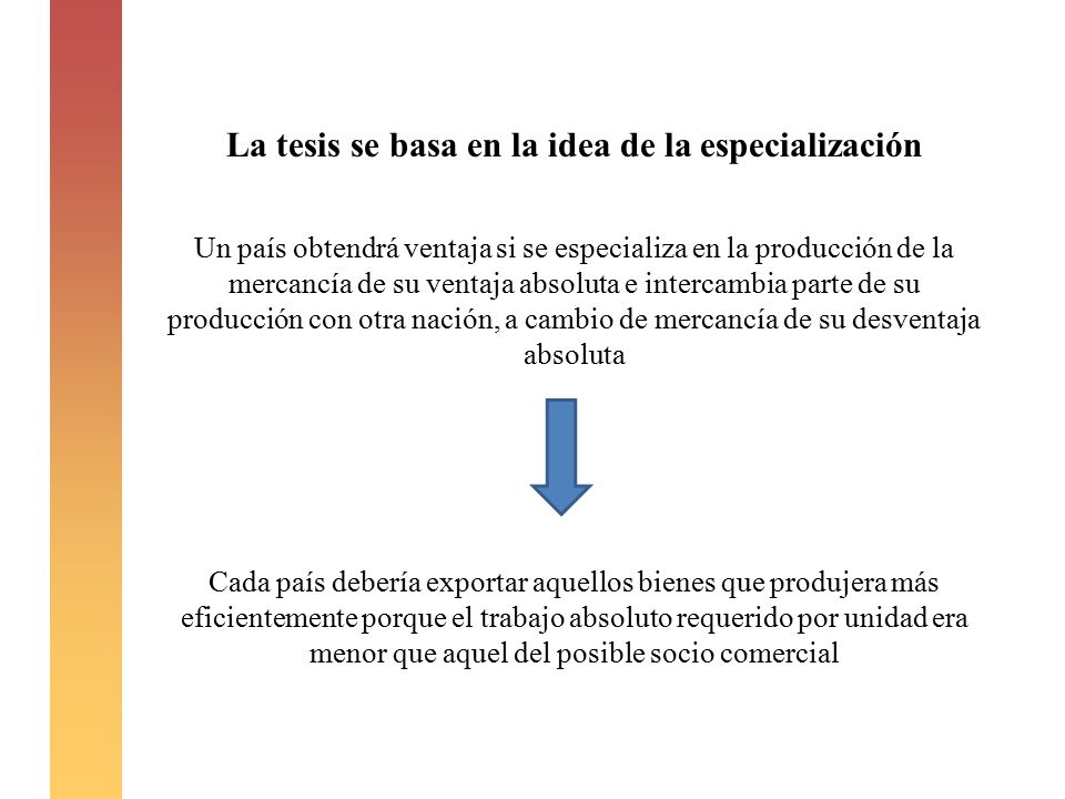 La tesis se basa en la idea de la especialización