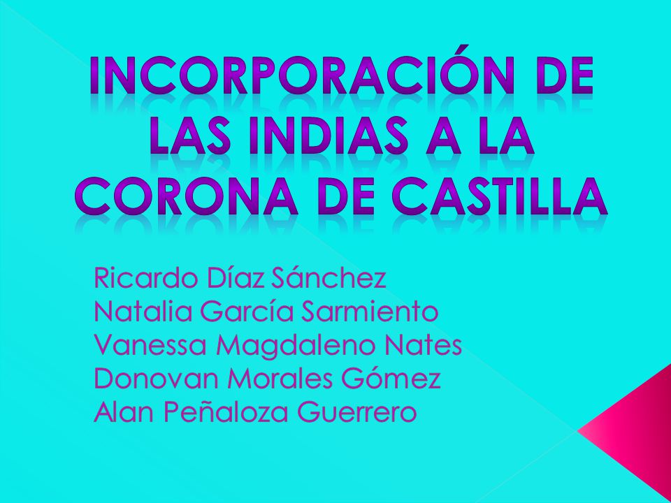 Incorporación de las indias a la corona de Castilla