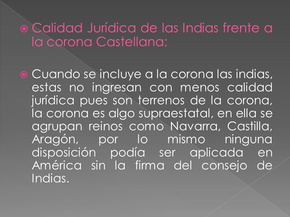 Calidad Jurídica de las Indias frente a la corona Castellana:
