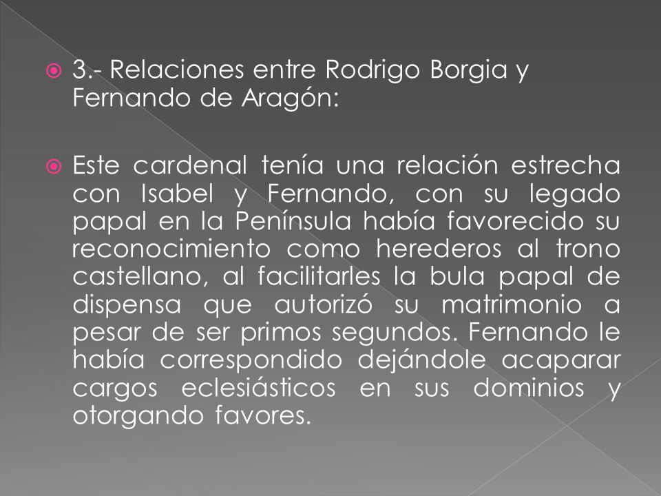3.- Relaciones entre Rodrigo Borgia y Fernando de Aragón: