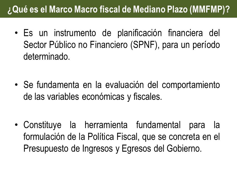 ¿Qué es el Marco Macro fiscal de Mediano Plazo (MMFMP)