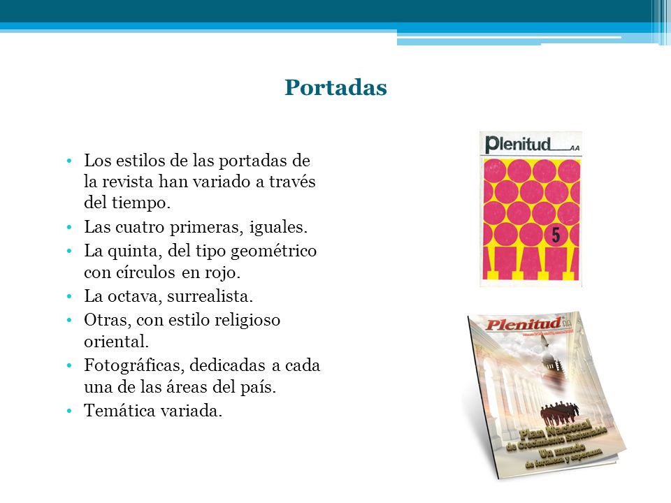 Portadas Los estilos de las portadas de la revista han variado a través del tiempo. Las cuatro primeras, iguales.