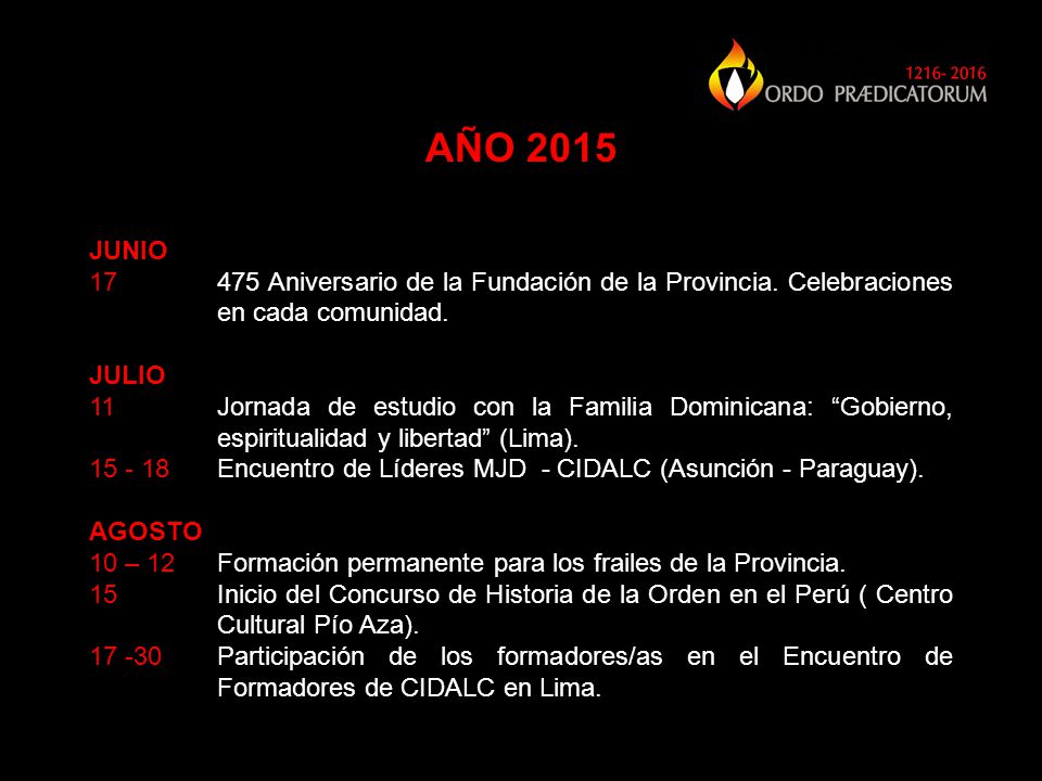 AÑO 2015 JUNIO Aniversario de la Fundación de la Provincia. Celebraciones en cada comunidad.