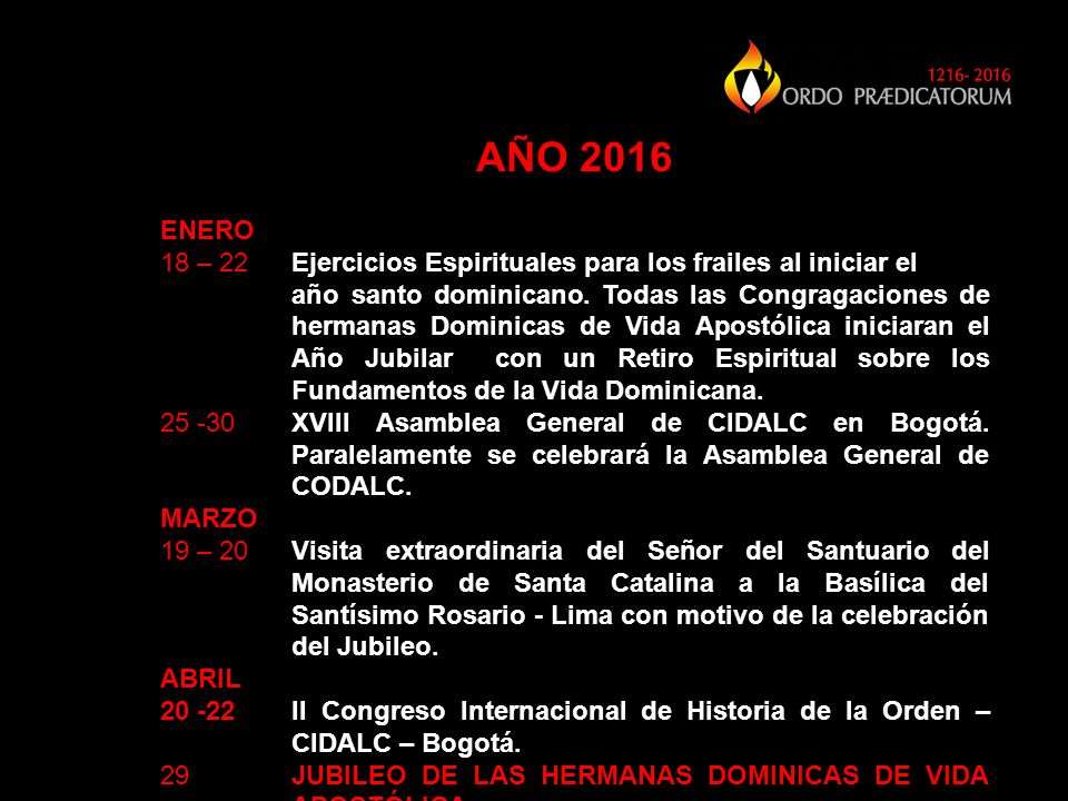 AÑO 2016 ENERO. 18 – 22 Ejercicios Espirituales para los frailes al iniciar el.