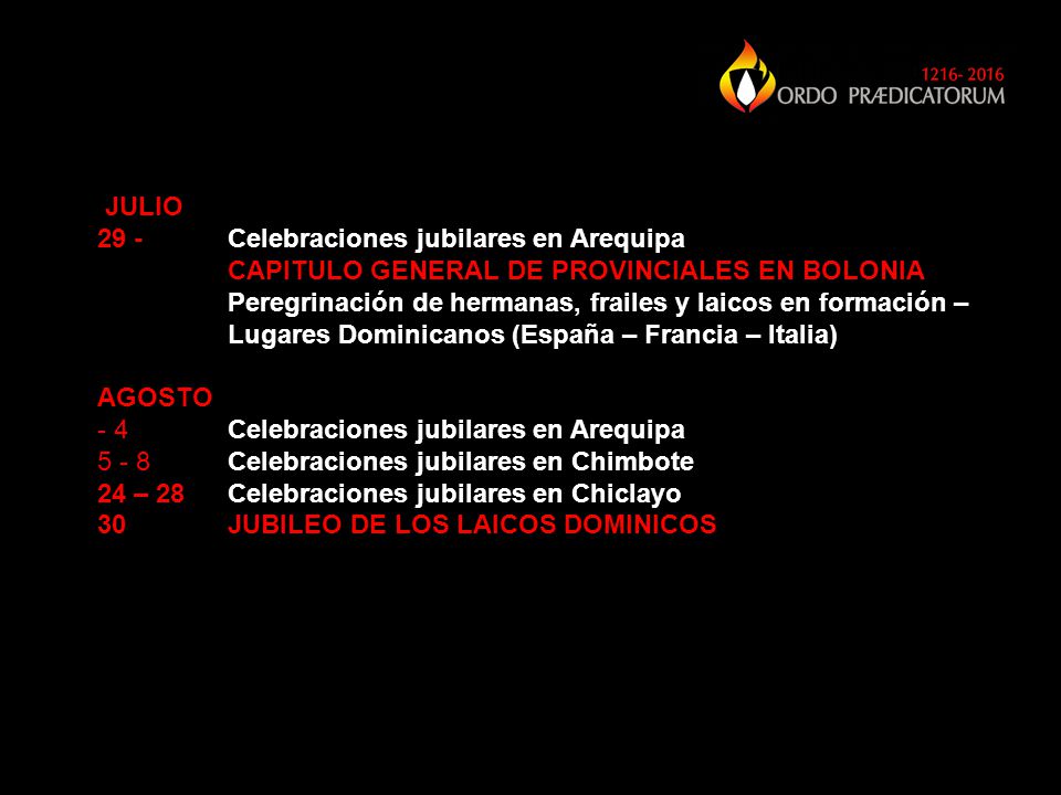 JULIO 29 - Celebraciones jubilares en Arequipa. CAPITULO GENERAL DE PROVINCIALES EN BOLONIA.