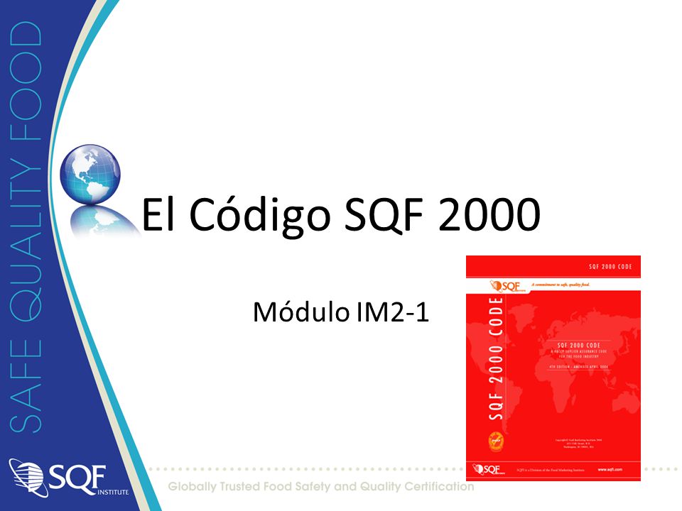 El Código SQF 2000 Módulo IM2-1 SQF Systems Training Course