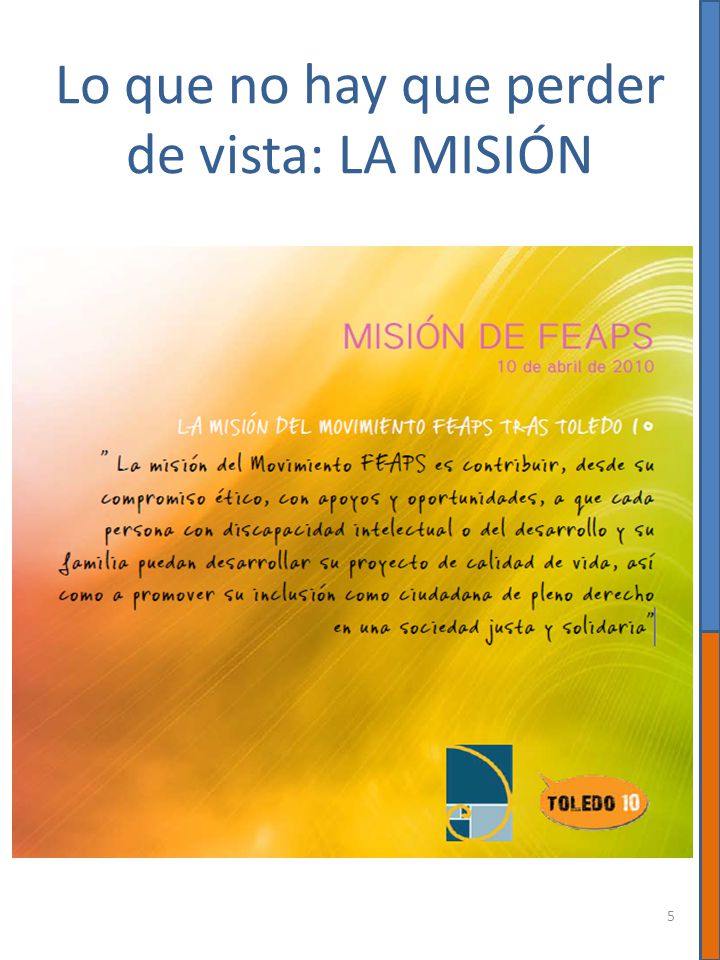 Lo que no hay que perder de vista: LA MISIÓN