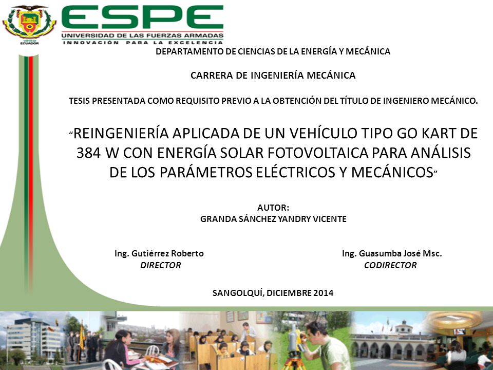 DEPARTAMENTO DE CIENCIAS DE LA ENERGÍA Y MECÁNICA CARRERA DE INGENIERÍA MECÁNICA TESIS PRESENTADA COMO REQUISITO PREVIO A LA OBTENCIÓN DEL TÍTULO DE INGENIERO MECÁNICO.