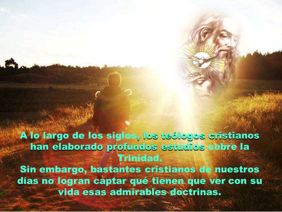 A lo largo de los siglos, los teólogos cristianos han elaborado profundos estudios sobre la Trinidad.