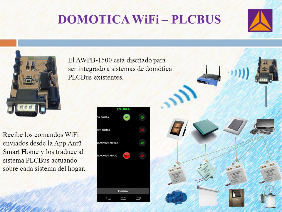DOMOTICA WiFi – PLCBUS El AWPB-1500 está diseñado para ser integrado a sistemas de domótica PLCBus existentes.